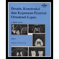 Desain, Konstruksi dan Kegunaan Pesawat Ortodonti Lepas