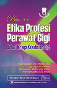 Buku Etika Profesi Perawat Gigi