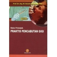 Buku Petunjuk Praktis Pencabutan Gigi