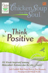 Chicken Soup For The Soul : Think Positive