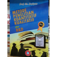 Metode Penelitian Kuantitatif Kualitatif dan R&D