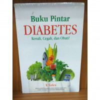 Buku Pintar Diabetes : Kenali, Cegah dan Obati