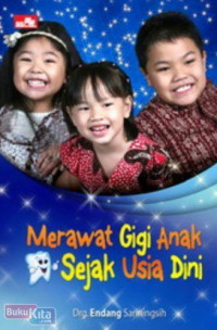 Merawat Gigi Anak Sejak Usia Dini