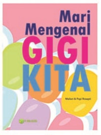 Mari Mengenal Gigi Kita