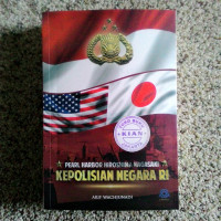 Pearl Harbor Hiroshima Nagasaki : Kepolisian Negara RI