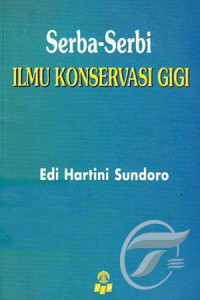 Serba-Serbi Ilmu Konservasi Gigi