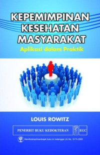 Image of Kepemimpinan Kesehatan Masyarakat : Aplikasi dalam Praktik