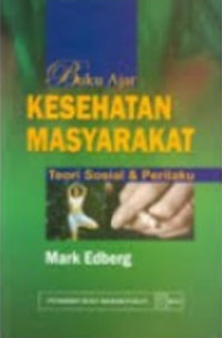 Image of Buku Ajar Kesehatan Masyarakat : Teori Sosial dan Perilaku