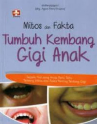 Image of Mitos dan Fakta Tumbuh Kembang gigi Anak
