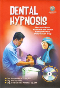 Image of Dental Hypnosis : Metode Baru Komunikasi untuk Kenyamanan Perawatan Gigi