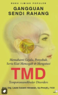 Image of Gangguan Sendi Rahang : Memahami Gejala, Penyebab, Serta Kiat Mencegah & Mengatasi TMD (Temporomandibular Disorders)