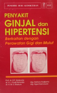 Image of Penyakit Ginjal dan Hipertensi : Berkaitan dengan Perawatan Gigi dan Mulut