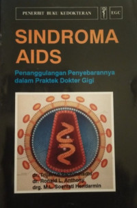Image of Sindroma AIDS : Penanggulangan Penyebarannya dalam Praktek Dokter Gigi