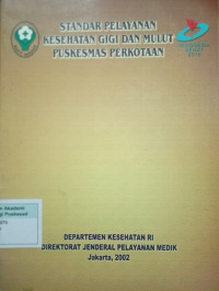 Image of Standar Pelayanan Kesehatan Gigi dan Mulut Puskesmas Perkotaan