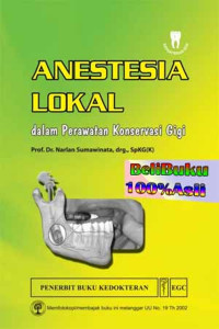 Anestesia Lokal : dalam Perawatan Konservasi Gigi