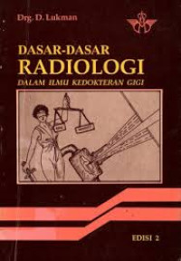 Image of Dasar-Dasar Radiologi dalam Ilmu Kedokteran Gigi