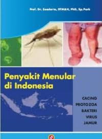 Image of Penyakit Menular di Indonesia : Cacing, Protozoa, Bakteri, Virus, Jamur