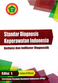 Image of Standar Diagnosis Keperawatan Indonesia : Definisi dan Indikator Diagnostik