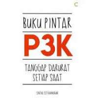 Buku Pintar P3K : Tanggap Darurat Setiap Saat