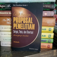 Cerdik menyusun proposal penelitian :skripsi, tesis dan disertasi