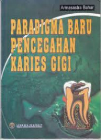 Paradigma Baru Pencegahan Karies Gigi