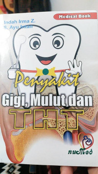 Penyakit Gigi, Mulut, dan THT