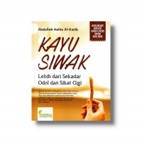 Kayu Siwak : Lebih dari Sekedar odol dan Sikat Gigi