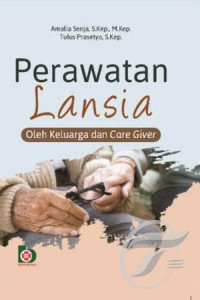 Perawatan Lansia : Oleh Keluarga dan Care Giver