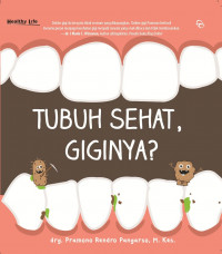 Tubuh Sehat Giginya?