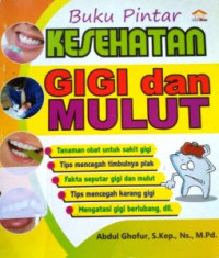 Buku Pintar Kesehatan Gigi dan Mulut