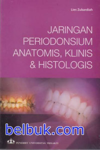 Jaringan Periodonsium Anatomis, Klinis dan Histologis